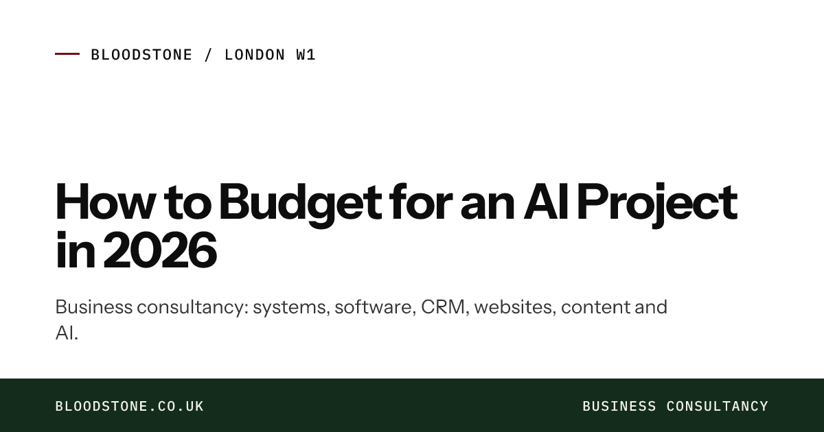 How to Budget for an AI Project in 2026 | Bloodstone Projects